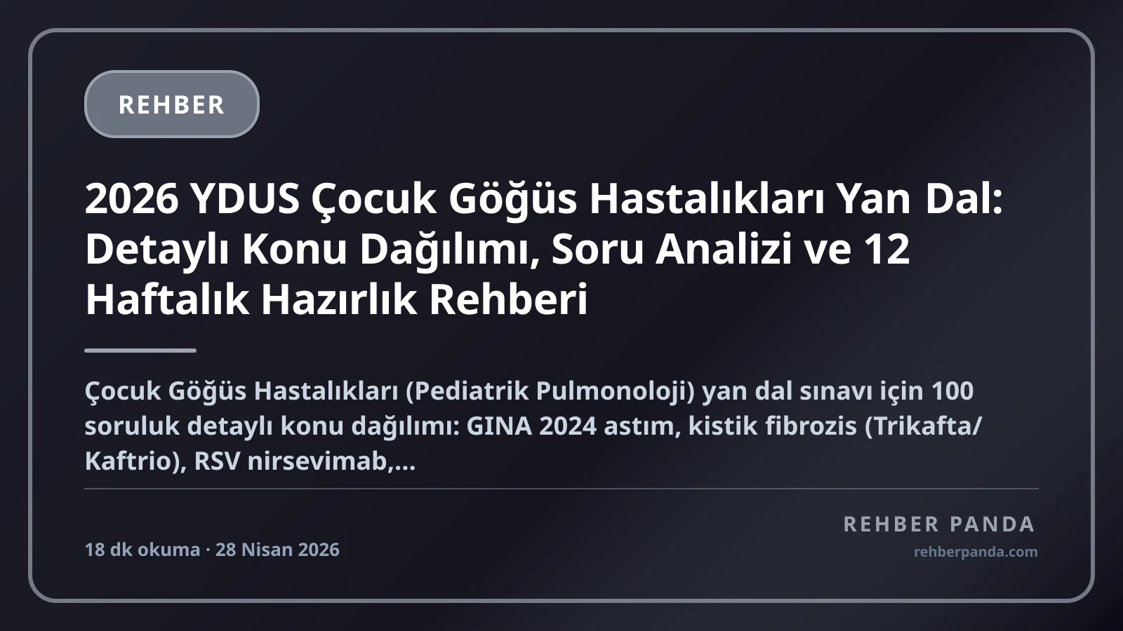 2026 YDUS Çocuk Göğüs Hastalıkları Yan Dal: Detaylı Konu Dağılımı, Soru Analizi ve 12 Haftalık Hazırlık Rehberi
