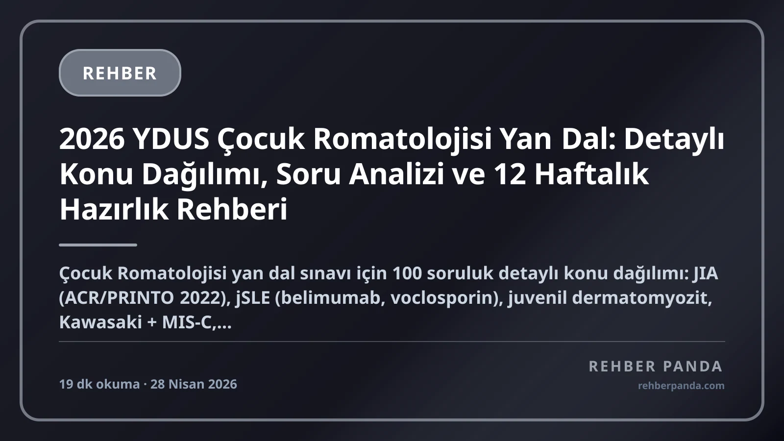 2026 YDUS Çocuk Romatolojisi Yan Dal: Detaylı Konu Dağılımı, Soru Analizi ve 12 Haftalık Hazırlık Rehberi
