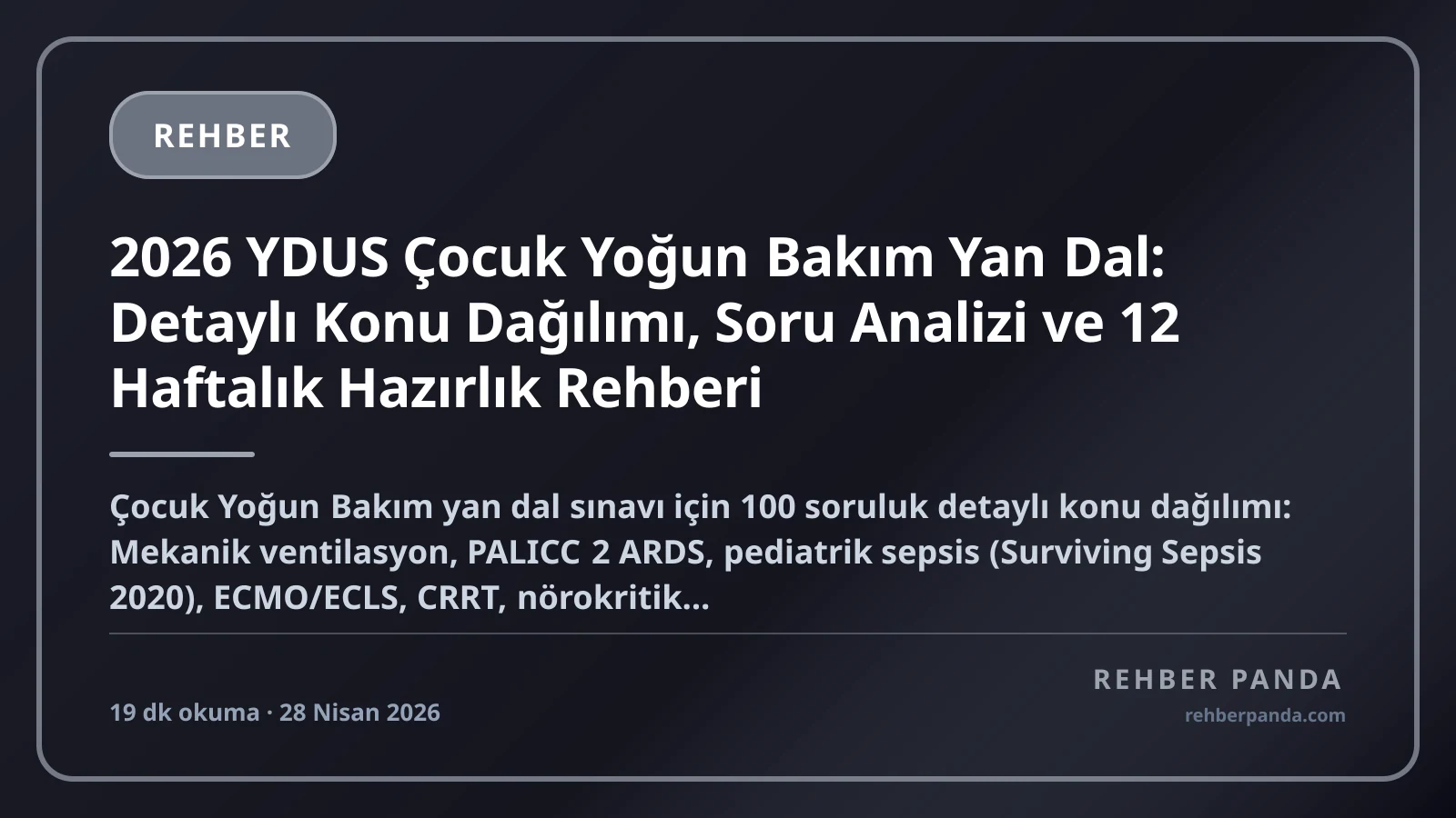 2026 YDUS Çocuk Yoğun Bakım Yan Dal: Detaylı Konu Dağılımı, Soru Analizi ve 12 Haftalık Hazırlık Rehberi