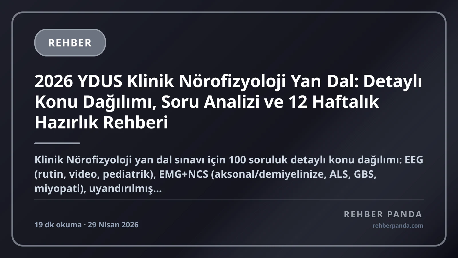 2026 YDUS Klinik Nörofizyoloji Yan Dal: Detaylı Konu Dağılımı, Soru Analizi ve 12 Haftalık Hazırlık Rehberi