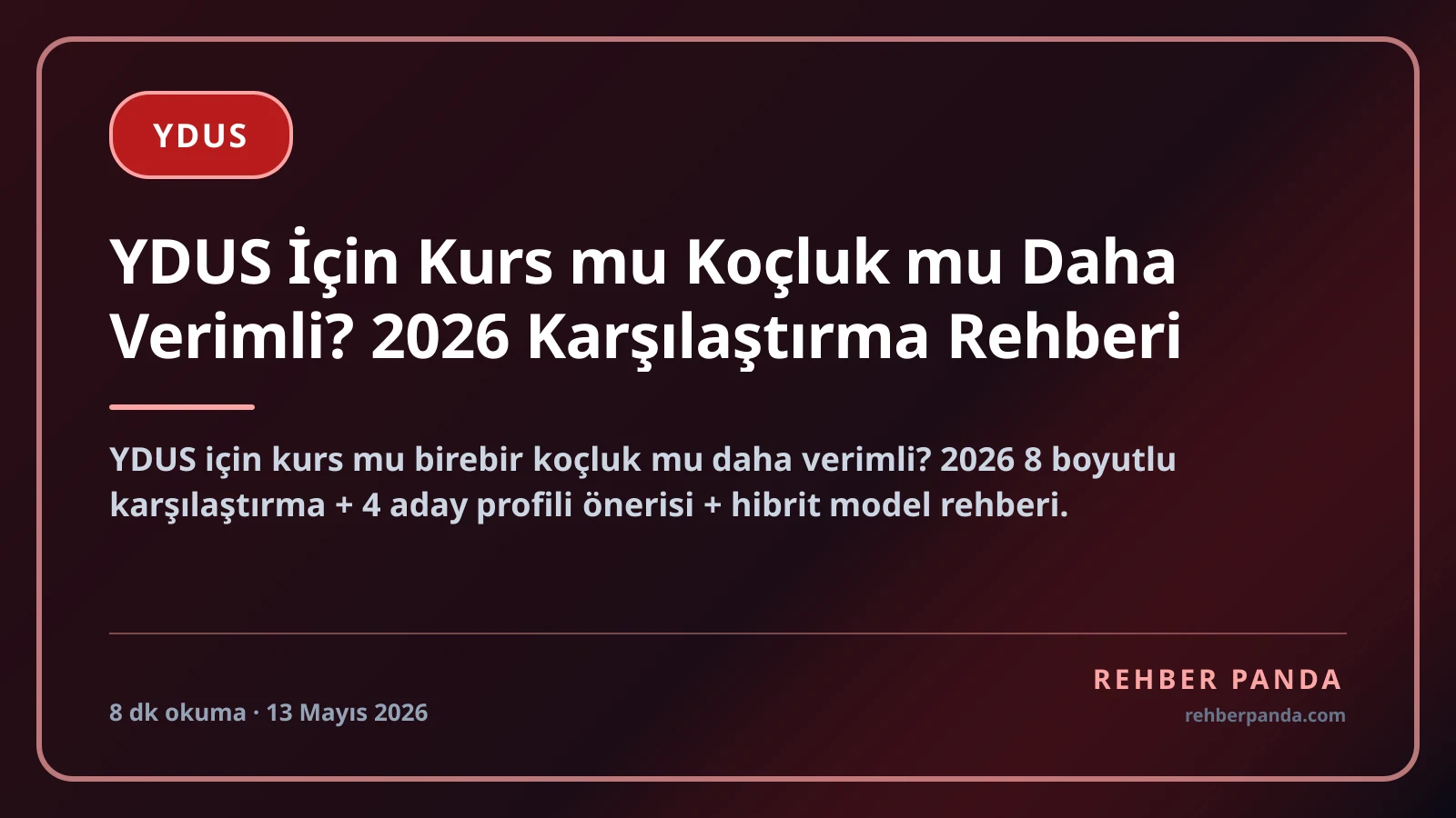 YDUS İçin Kurs mu Koçluk mu Daha Verimli? 2026 Karşılaştırma Rehberi