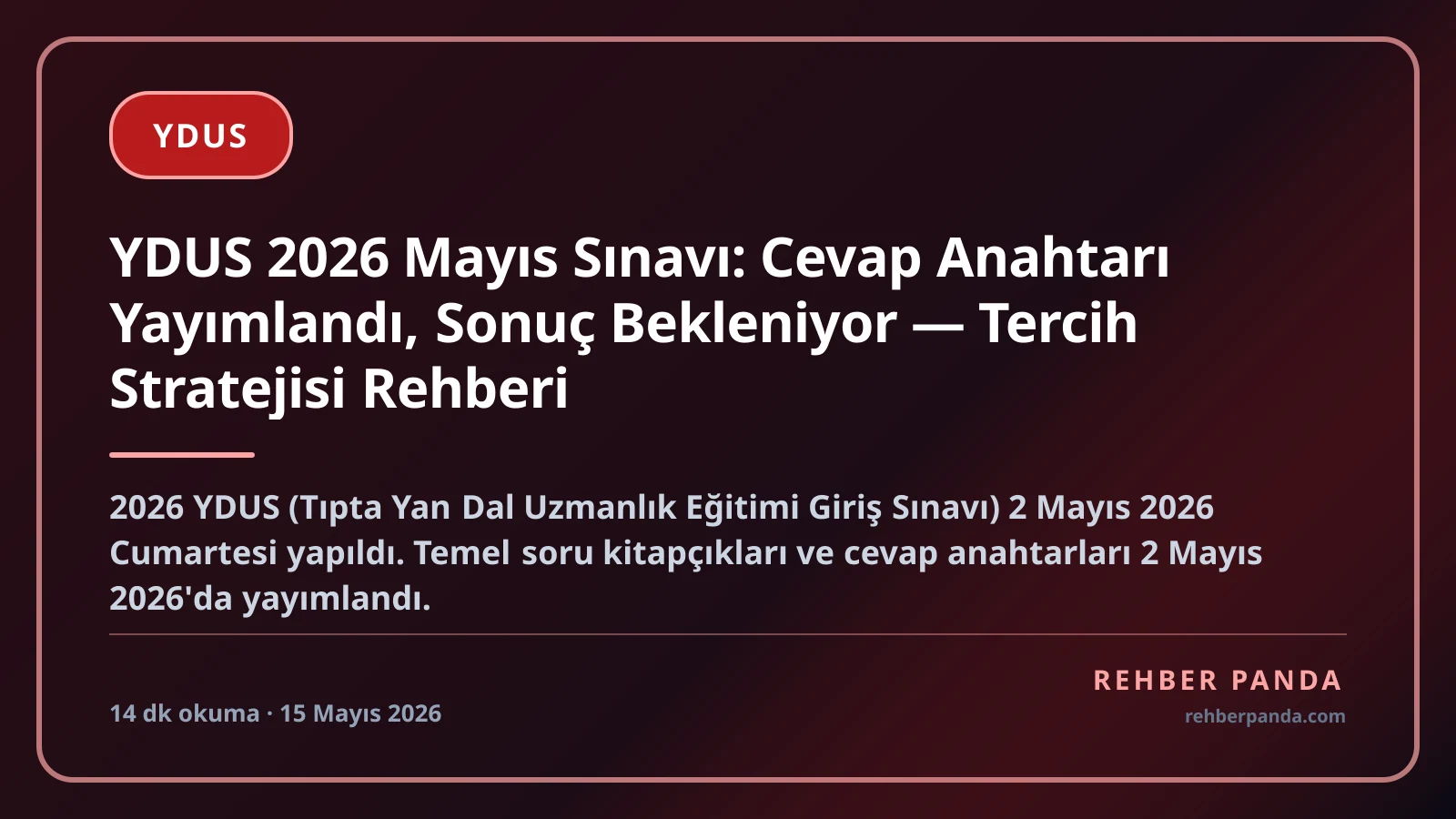 YDUS 2026 Mayıs Sınavı: Cevap Anahtarı Yayımlandı, Sonuç Bekleniyor — Tercih Stratejisi Rehberi