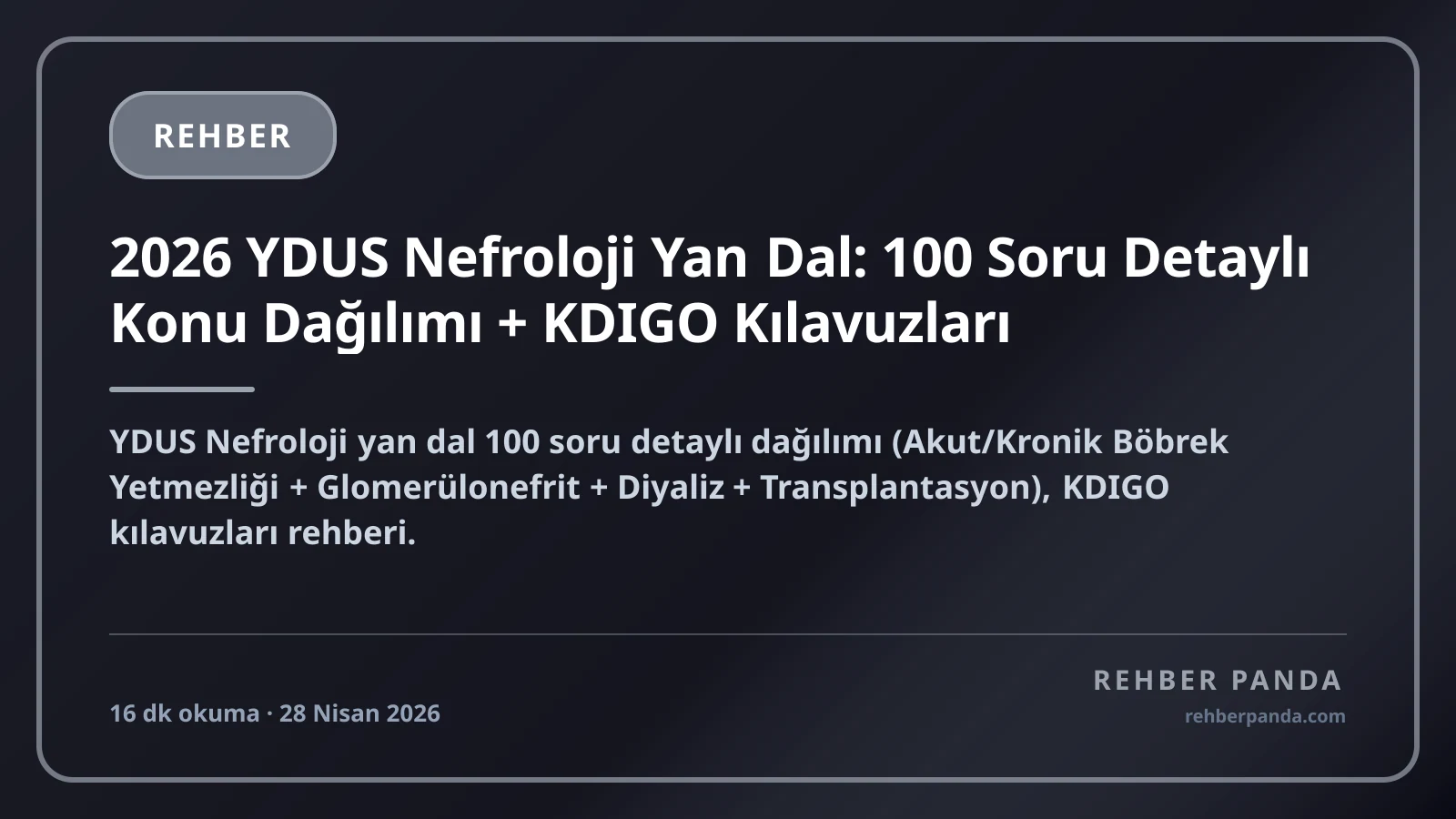 2026 YDUS Nefroloji Yan Dal: 100 Soru Detaylı Konu Dağılımı + KDIGO Kılavuzları