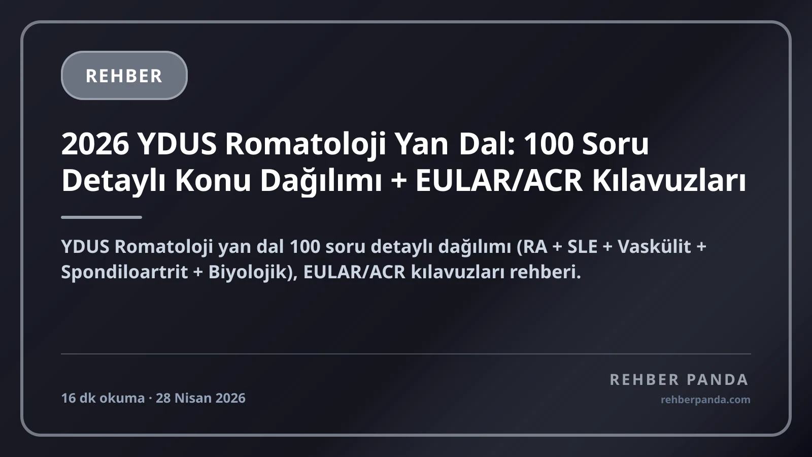2026 YDUS Romatoloji Yan Dal: 100 Soru Detaylı Konu Dağılımı + EULAR/ACR Kılavuzları