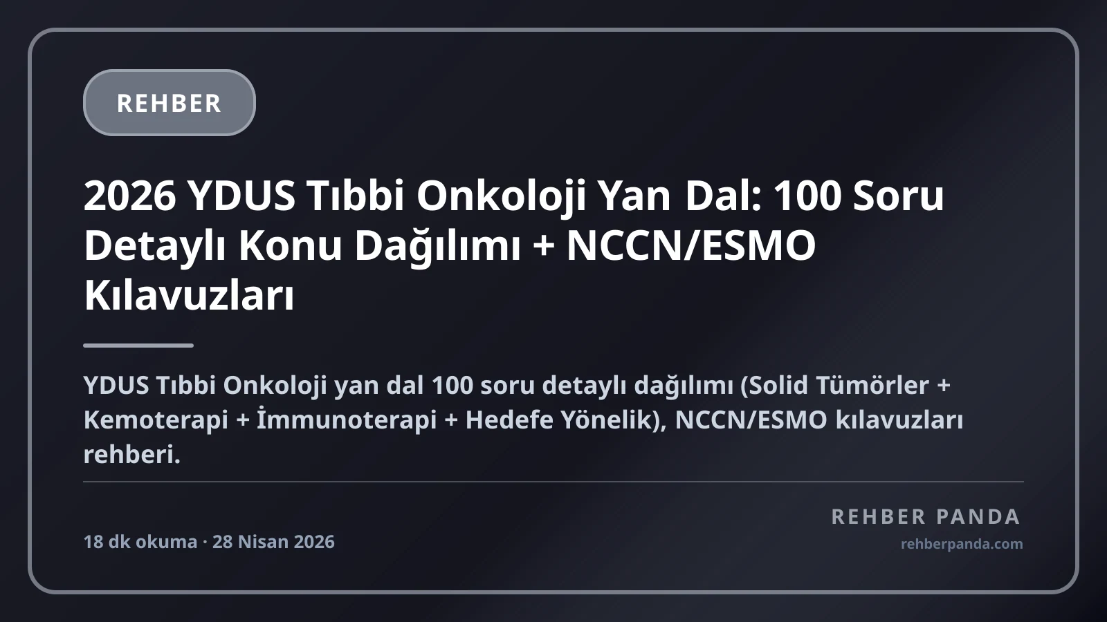 2026 YDUS Tıbbi Onkoloji Yan Dal: 100 Soru Detaylı Konu Dağılımı + NCCN/ESMO Kılavuzları