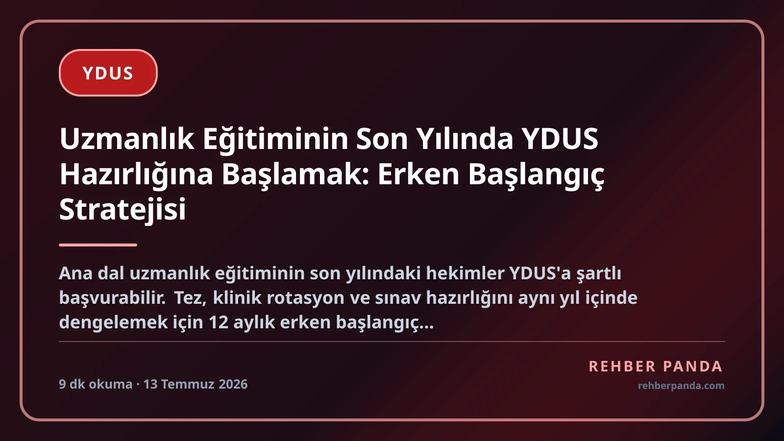 Uzmanlık Eğitiminin Son Yılında YDUS Hazırlığına Başlamak: Erken Başlangıç Stratejisi