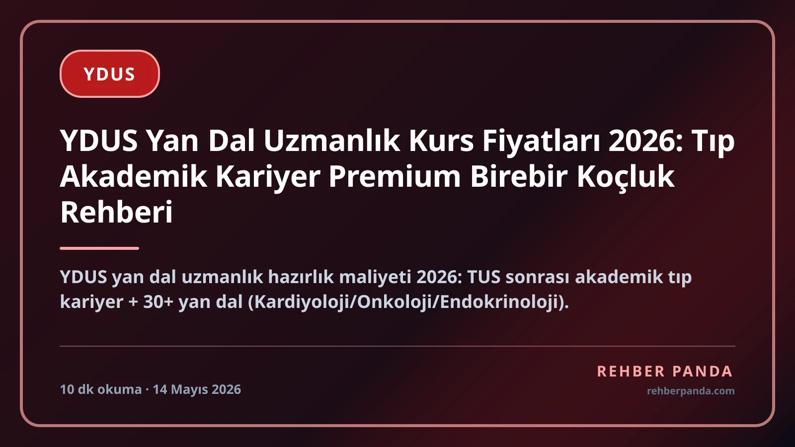 YDUS Yan Dal Uzmanlık Kurs Fiyatları 2026: Tıp Akademik Kariyer Premium Birebir Koçluk Rehberi
