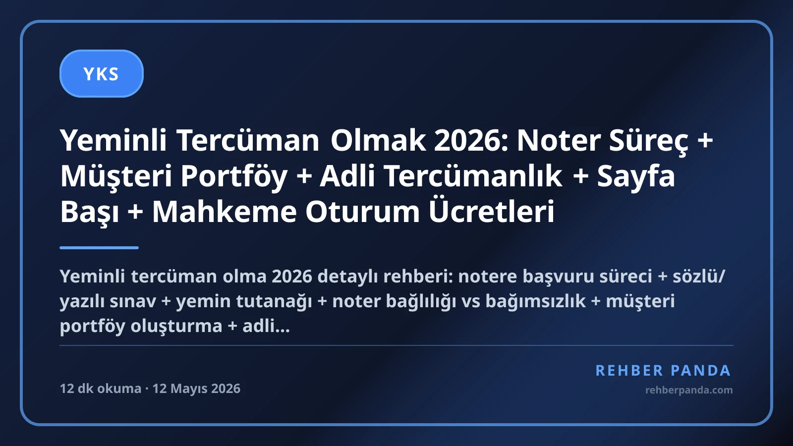 Yeminli Tercüman Olmak 2026: Noter Süreç + Müşteri Portföy + Adli Tercümanlık + Sayfa Başı + Mahkeme Oturum Ücretleri