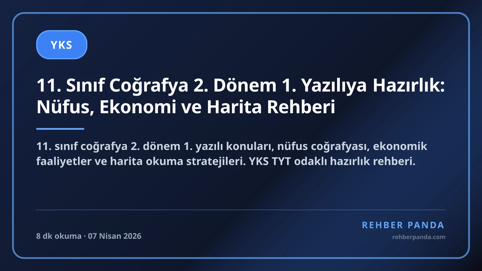11. Sınıf Coğrafya 2. Dönem 1. Yazılıya Hazırlık: Nüfus, Ekonomi ve Harita Rehberi