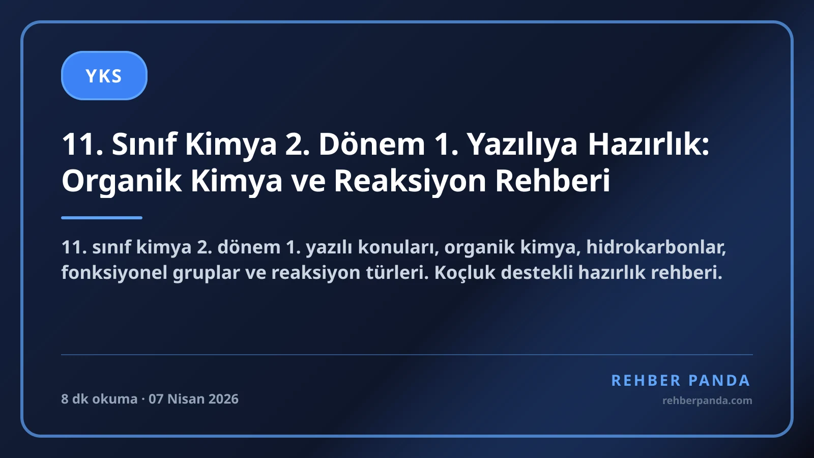11. Sınıf Kimya 2. Dönem 1. Yazılıya Hazırlık: Organik Kimya ve Reaksiyon Rehberi
