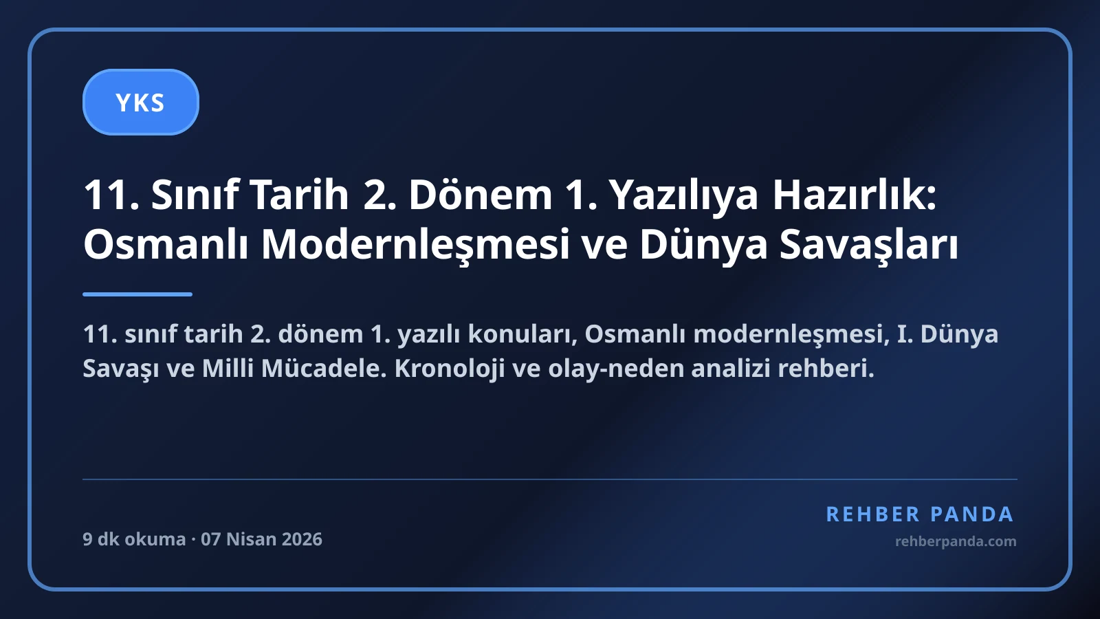 11. Sınıf Tarih 2. Dönem 1. Yazılıya Hazırlık: Osmanlı Modernleşmesi ve Dünya Savaşları
