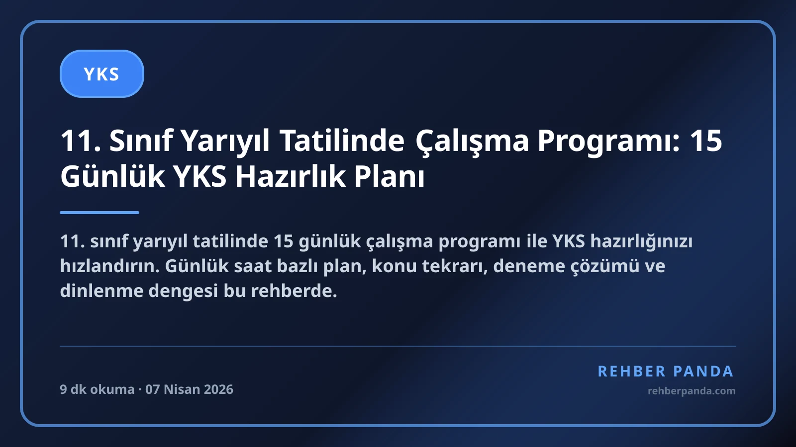 11. Sınıf Yarıyıl Tatilinde Çalışma Programı: 15 Günlük YKS Hazırlık Planı