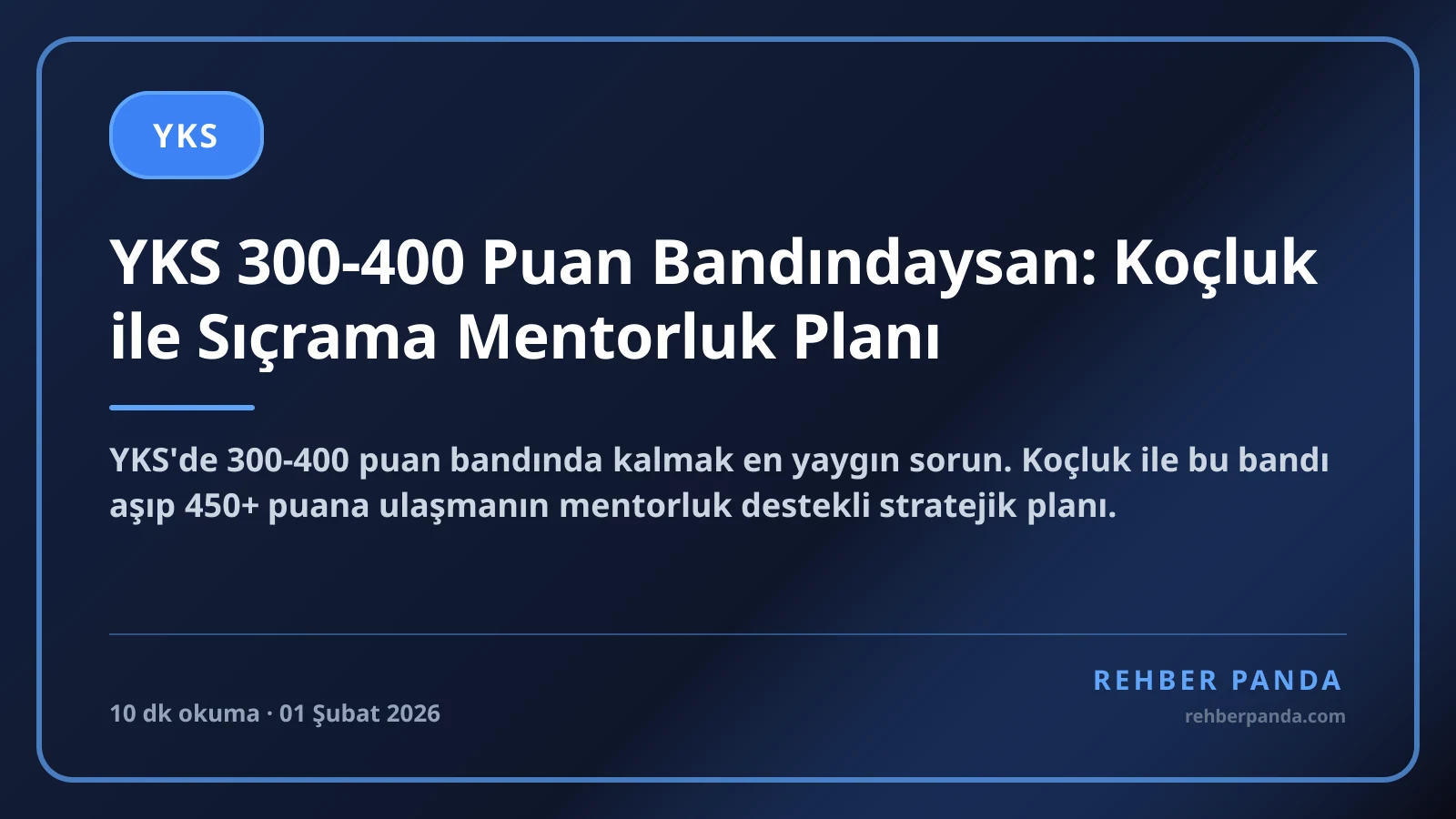 YKS 300-400 Puan Bandındaysan: Koçluk ile Sıçrama Mentorluk Planı