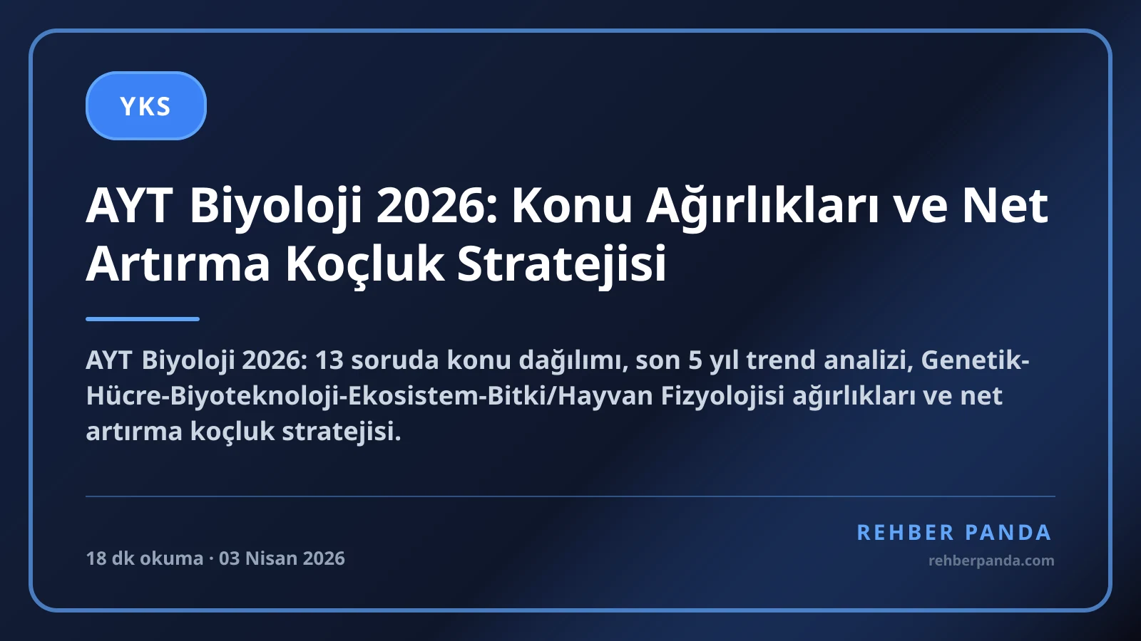 AYT Biyoloji 2026: Konu Ağırlıkları ve Net Artırma Koçluk Stratejisi