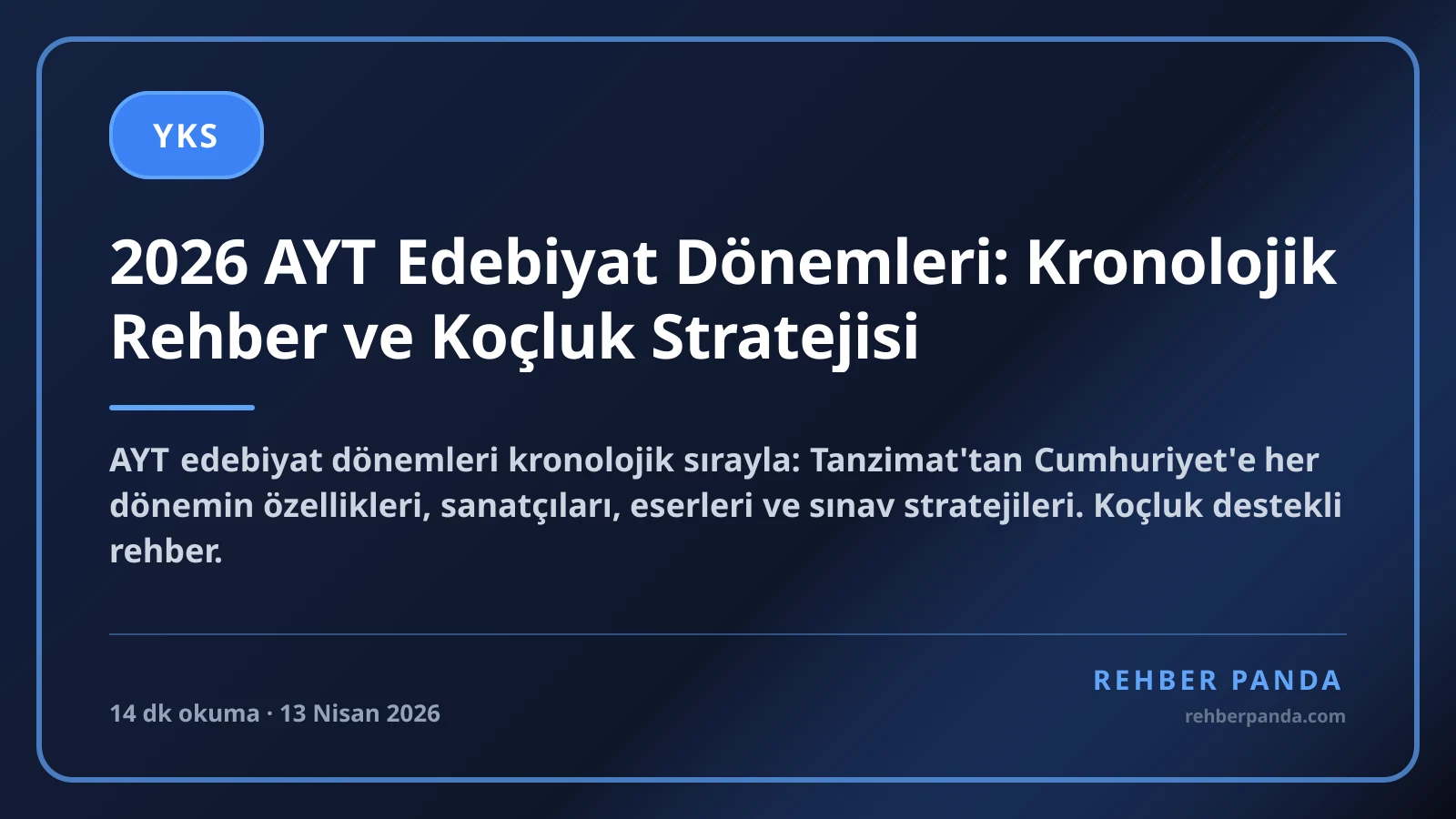 2026 AYT Edebiyat Dönemleri: Kronolojik Rehber ve Koçluk Stratejisi