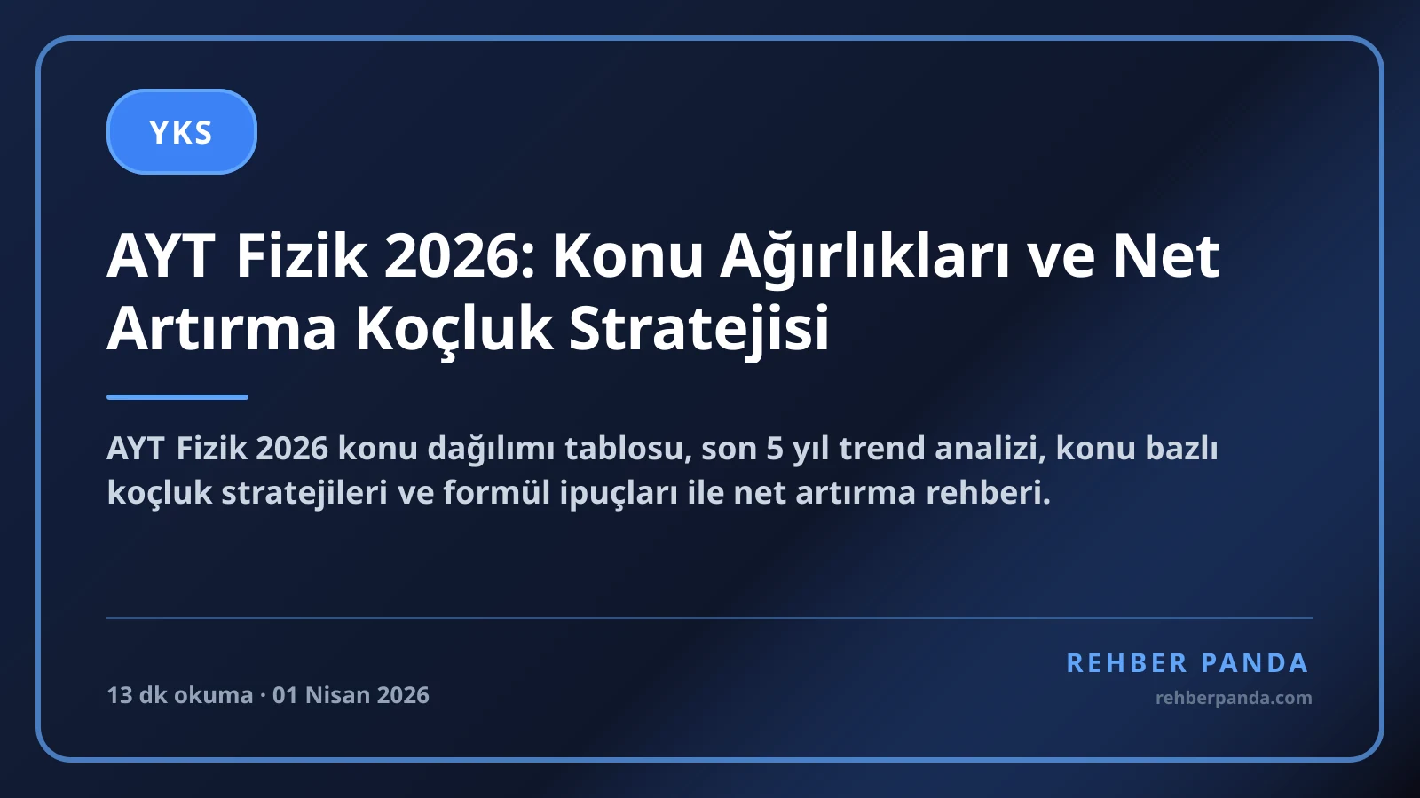 AYT Fizik 2026: Konu Ağırlıkları ve Net Artırma Koçluk Stratejisi