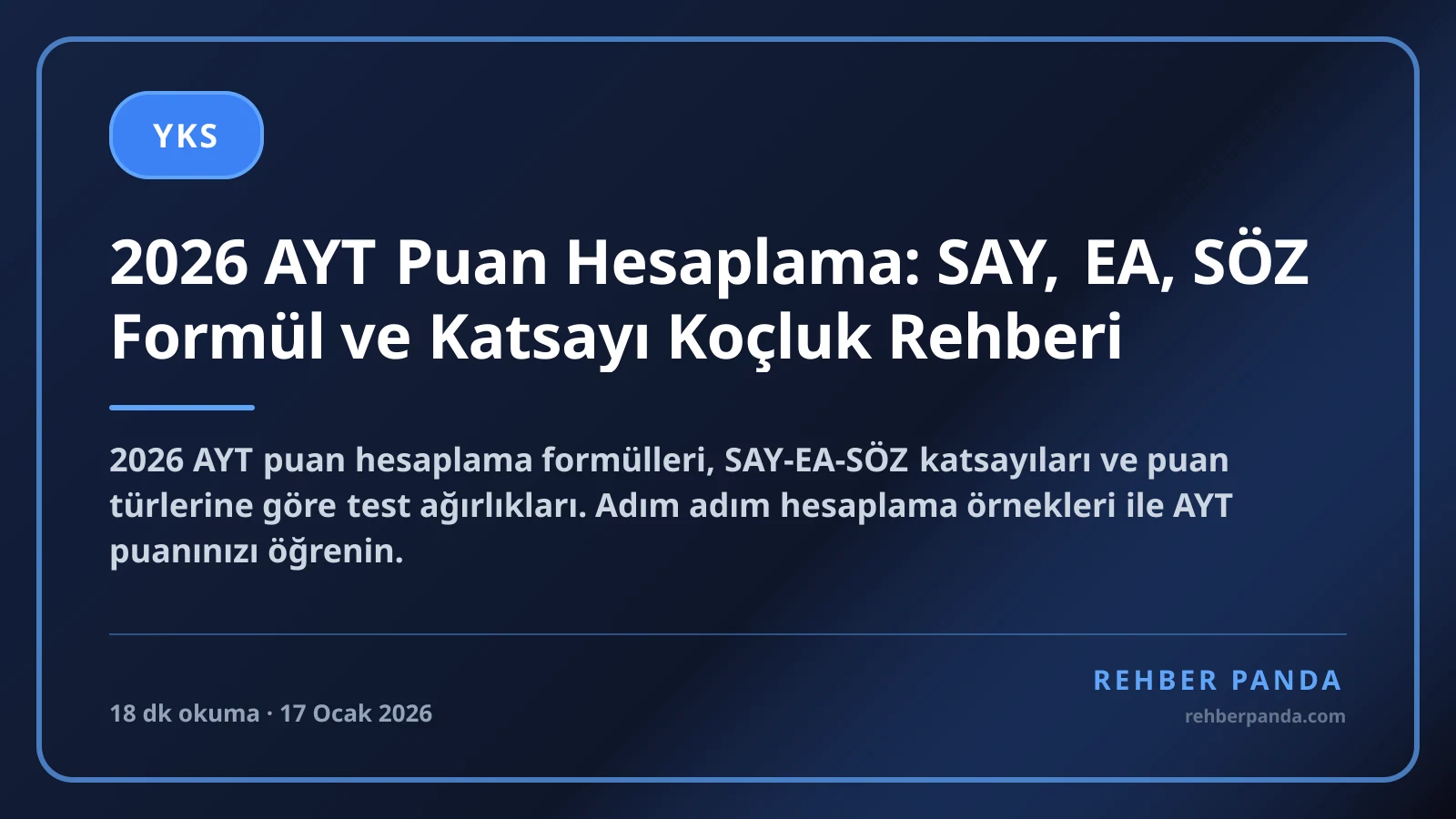 2026 AYT Puan Hesaplama: SAY, EA, SÖZ Formül ve Katsayı Koçluk Rehberi
