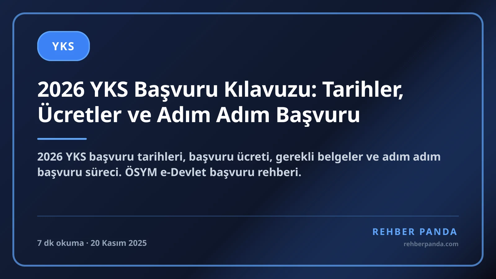 2026 YKS Başvuru Kılavuzu: Tarihler, Ücretler ve Adım Adım Başvuru