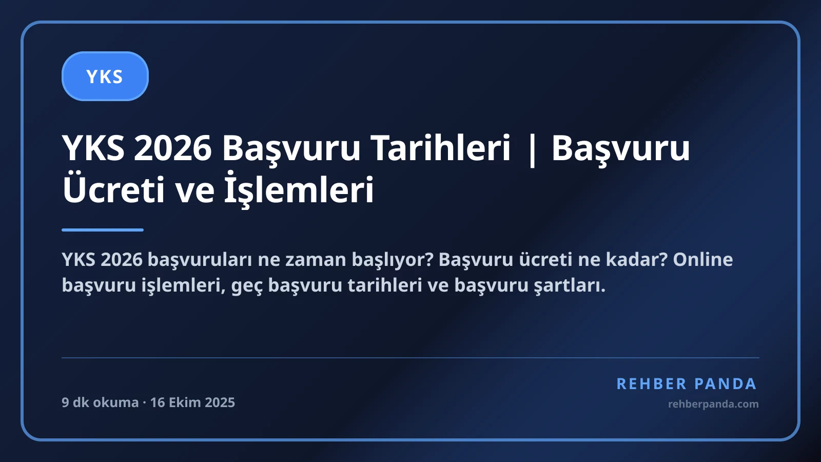 YKS 2026 Başvuru Tarihleri | Başvuru Ücreti ve İşlemleri