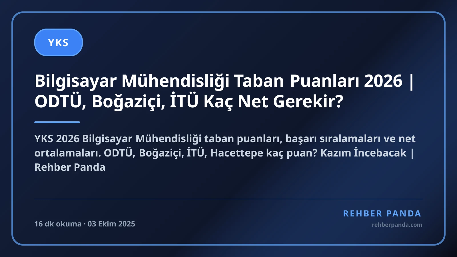 Bilgisayar Mühendisliği Taban Puanları 2026 | ODTÜ, Boğaziçi, İTÜ Kaç Net Gerekir?