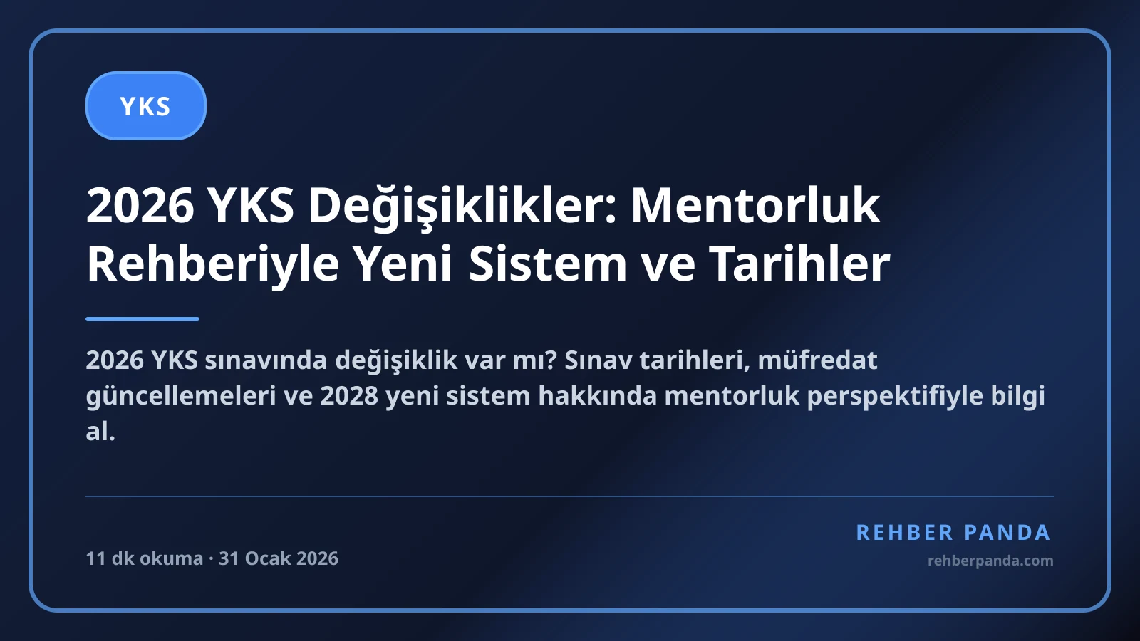 2026 YKS Değişiklikler: Mentorluk Rehberiyle Yeni Sistem ve Tarihler