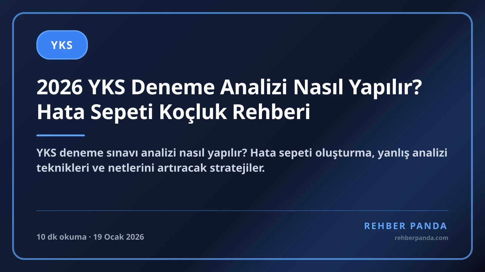 2026 YKS Deneme Analizi Nasıl Yapılır? Hata Sepeti Koçluk Rehberi