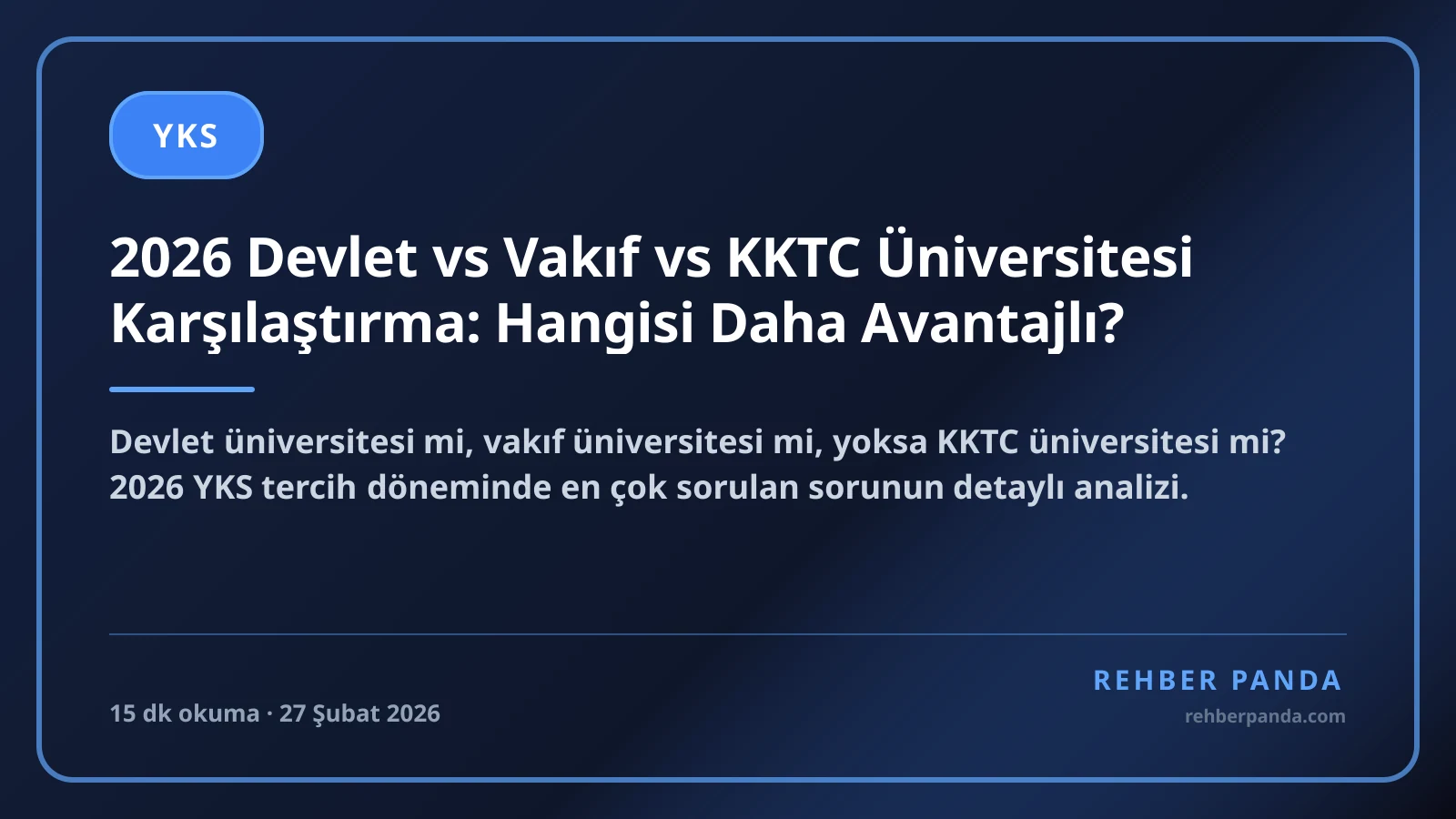 2026 Devlet vs Vakıf vs KKTC Üniversitesi Karşılaştırma: Hangisi Daha Avantajlı?