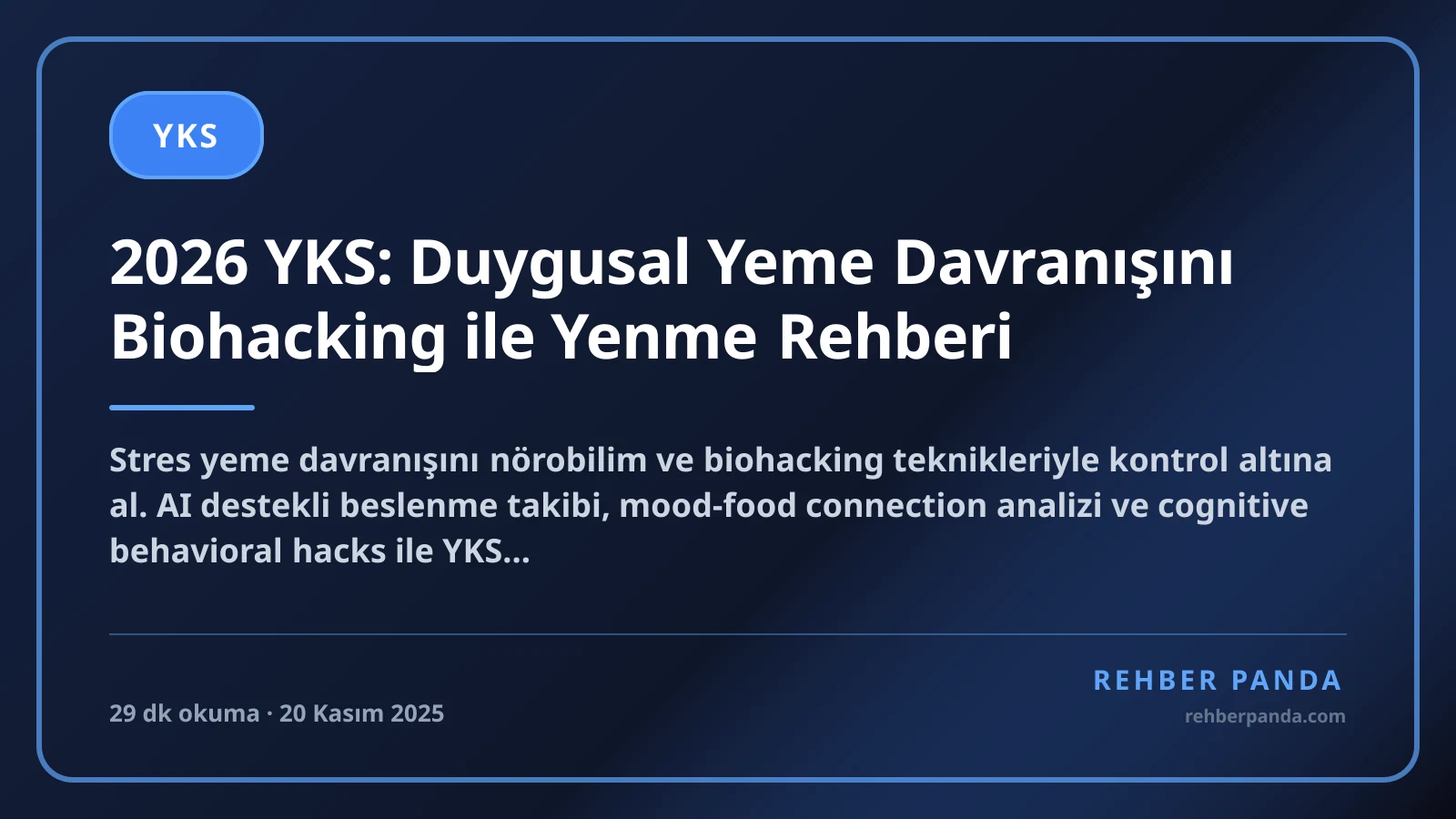 2026 YKS: Duygusal Yeme Davranışını Biohacking ile Yenme Rehberi