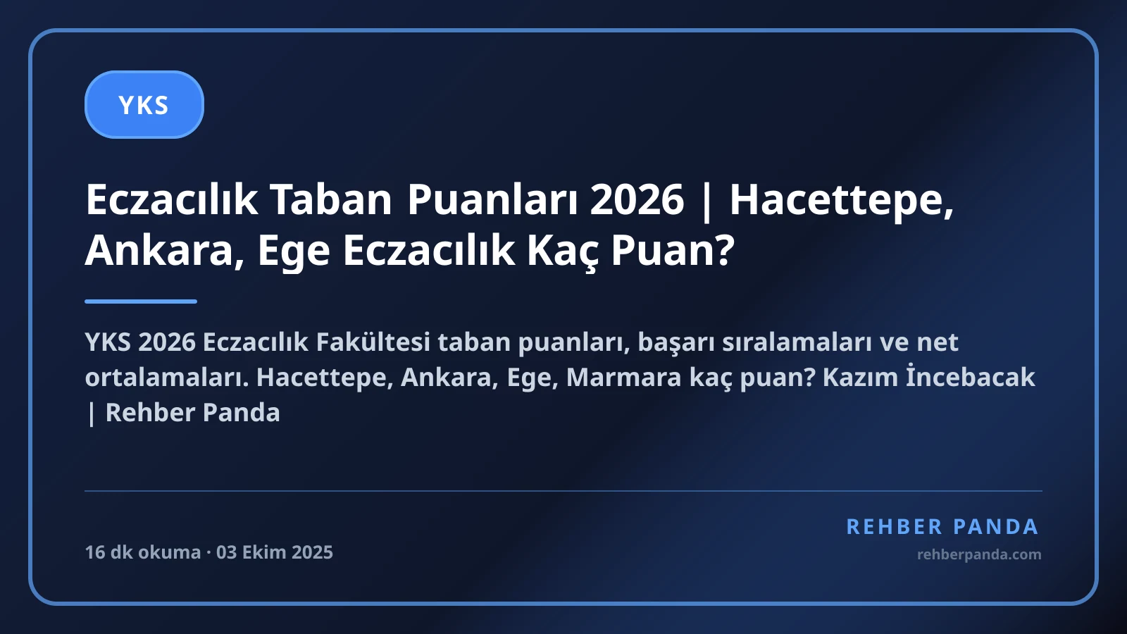 Eczacılık Taban Puanları 2026 | Hacettepe, Ankara, Ege Eczacılık Kaç Puan?