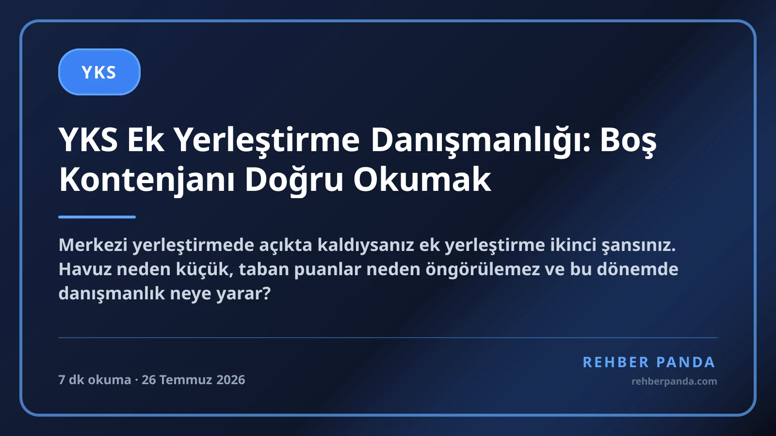 YKS Ek Yerleştirme Danışmanlığı: Boş Kontenjanı Doğru Okumak