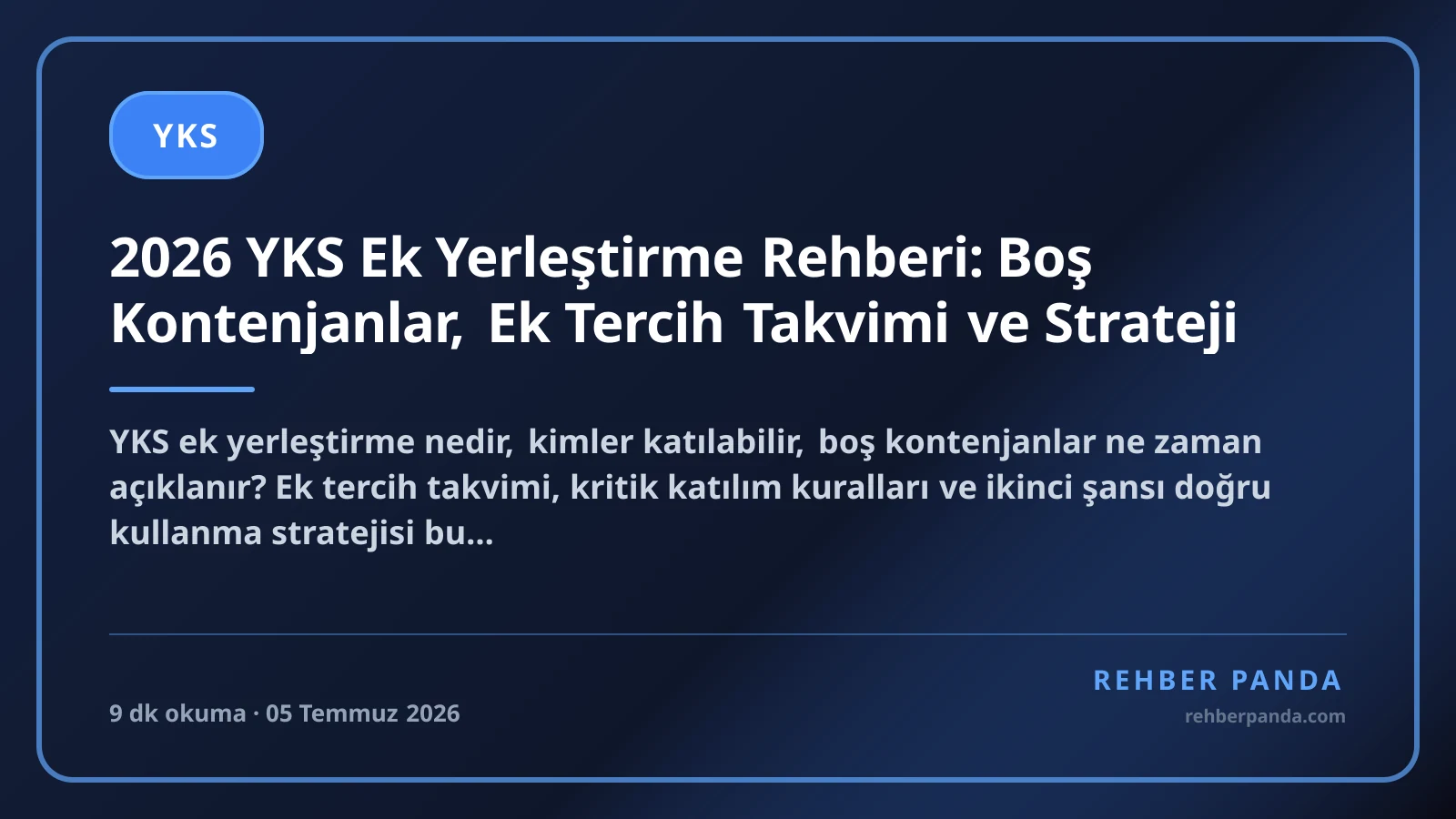 2026 YKS Ek Yerleştirme Rehberi: Boş Kontenjanlar, Ek Tercih Takvimi ve Strateji