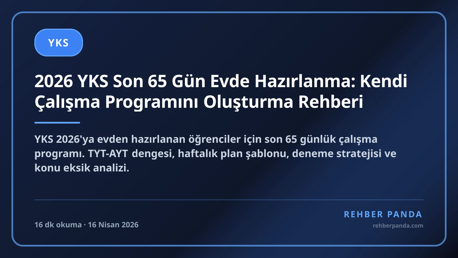 2026 YKS Son 65 Gün Evde Hazırlanma: Kendi Çalışma Programını Oluşturma Rehberi