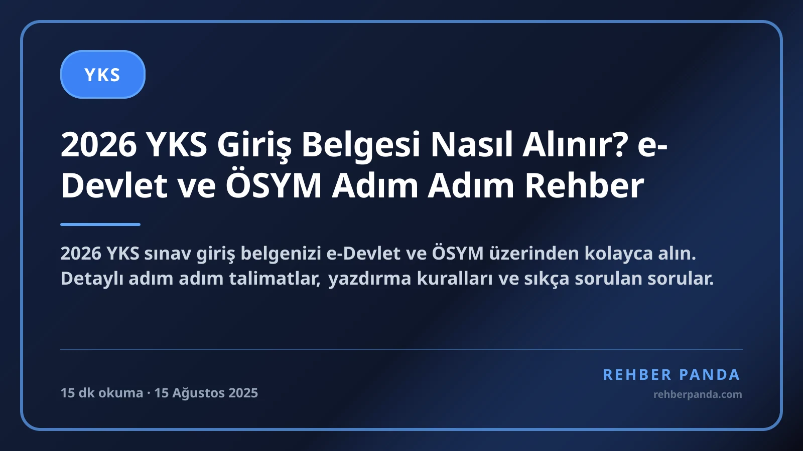 2026 YKS Giriş Belgesi Nasıl Alınır? e-Devlet ve ÖSYM Adım Adım Rehber