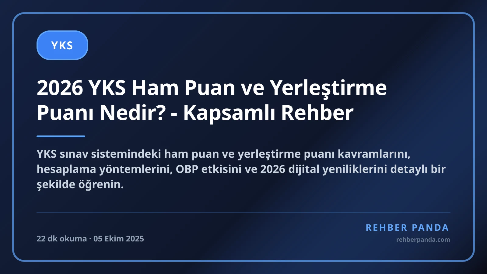 2026 YKS Ham Puan ve Yerleştirme Puanı Nedir? - Kapsamlı Rehber