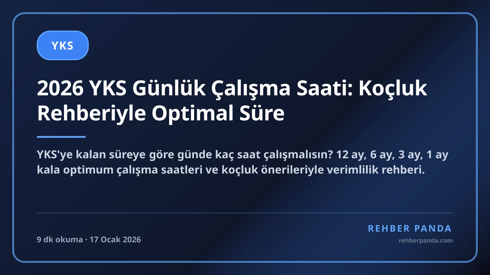 2026 YKS Günlük Çalışma Saati: Koçluk Rehberiyle Optimal Süre