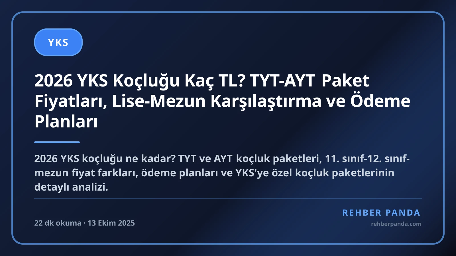 2026 YKS Koçluğu Kaç TL? TYT-AYT Paket Fiyatları, Lise-Mezun Karşılaştırma ve Ödeme Planları