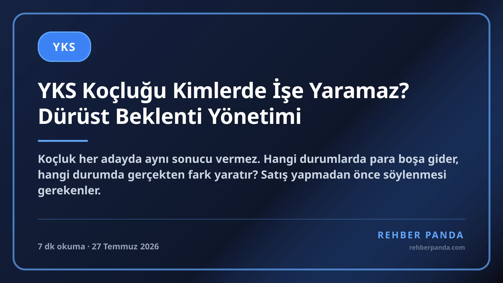 YKS Koçluğu Kimlerde İşe Yaramaz? Dürüst Beklenti Yönetimi