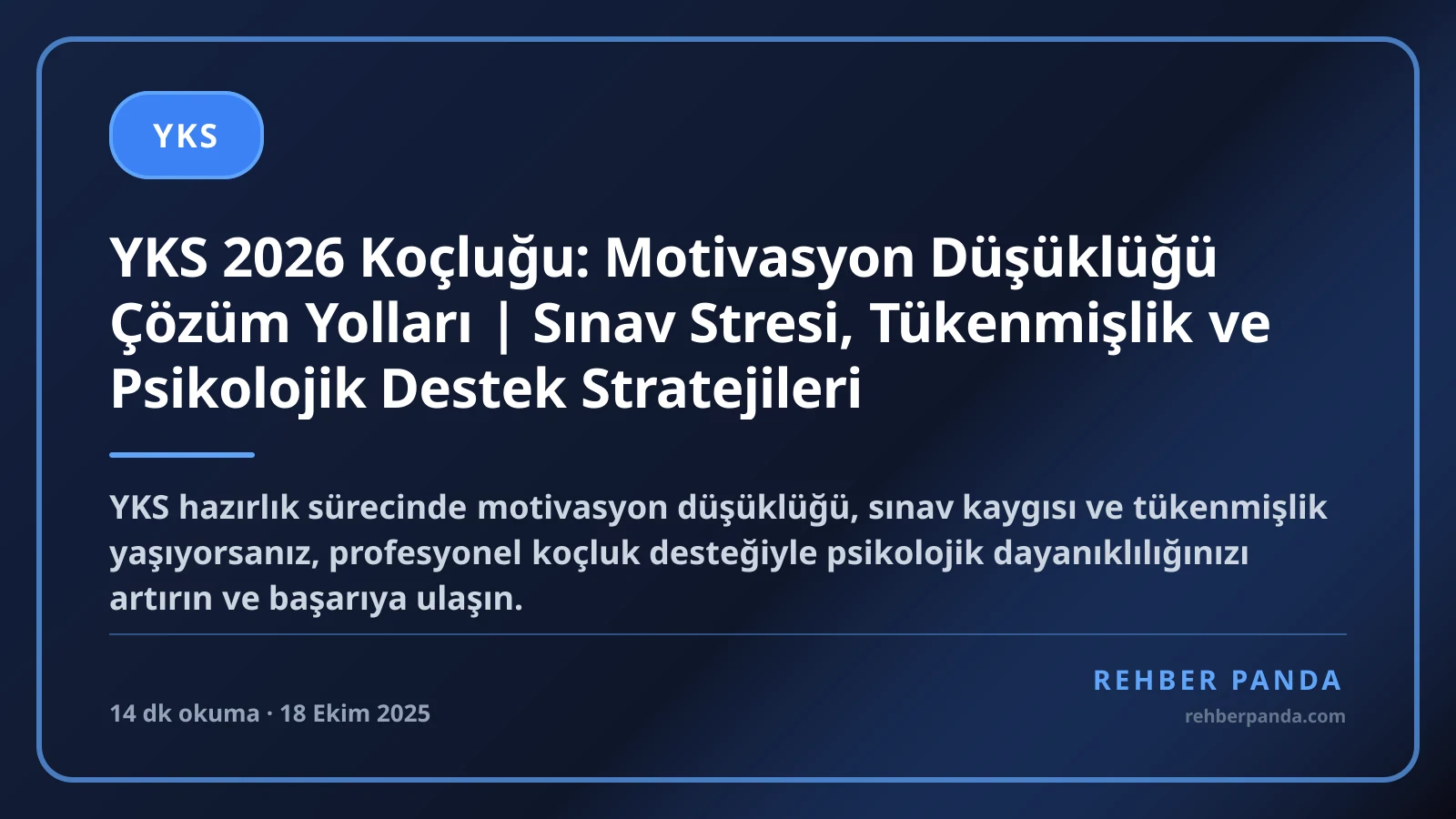 YKS 2026 Koçluğu: Motivasyon Düşüklüğü Çözüm Yolları | Sınav Stresi, Tükenmişlik ve Psikolojik Destek Stratejileri