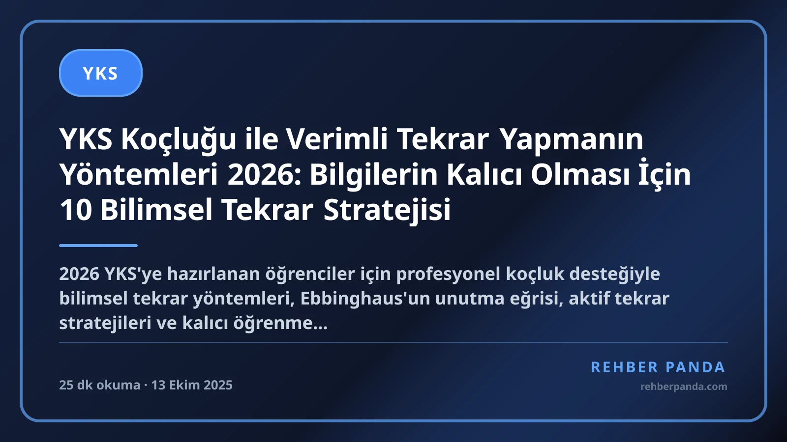 YKS Koçluğu ile Verimli Tekrar Yapmanın Yöntemleri 2026: Bilgilerin Kalıcı Olması İçin 10 Bilimsel Tekrar Stratejisi