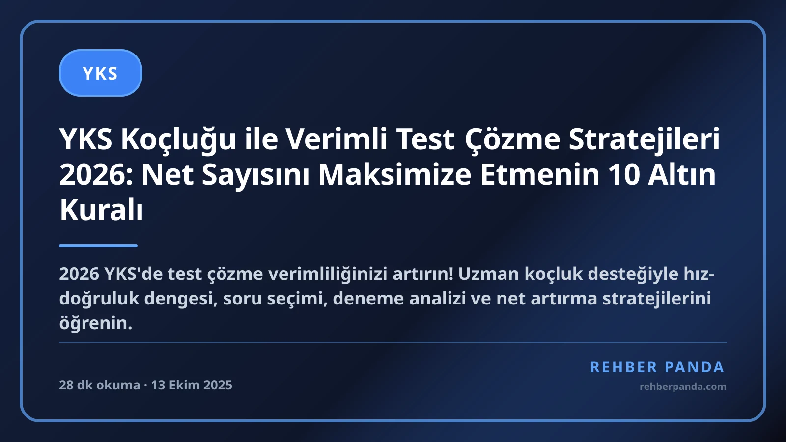YKS Koçluğu ile Verimli Test Çözme Stratejileri 2026: Net Sayısını Maksimize Etmenin 10 Altın Kuralı