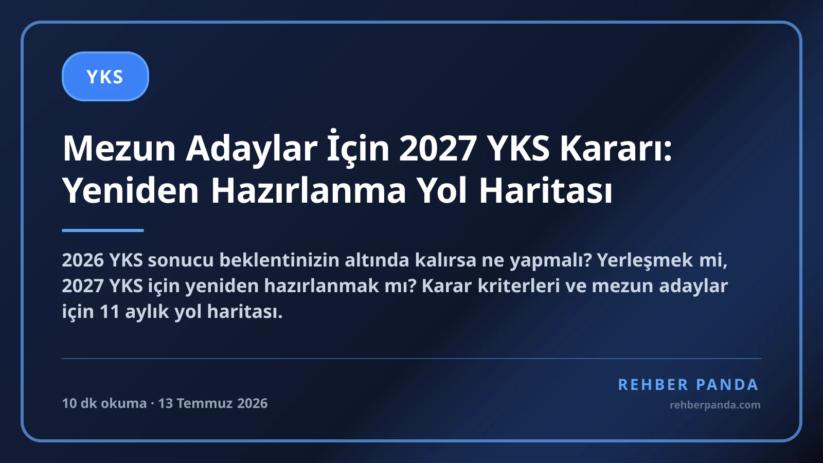 Mezun Adaylar İçin 2027 YKS Kararı: Yeniden Hazırlanma Yol Haritası