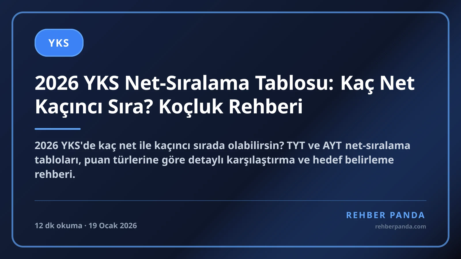 2026 YKS Net-Sıralama Tablosu: Kaç Net Kaçıncı Sıra? Koçluk Rehberi