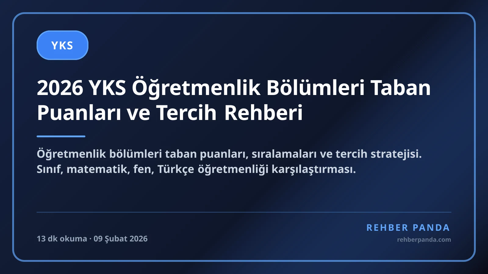2026 YKS Öğretmenlik Bölümleri Taban Puanları ve Tercih Rehberi