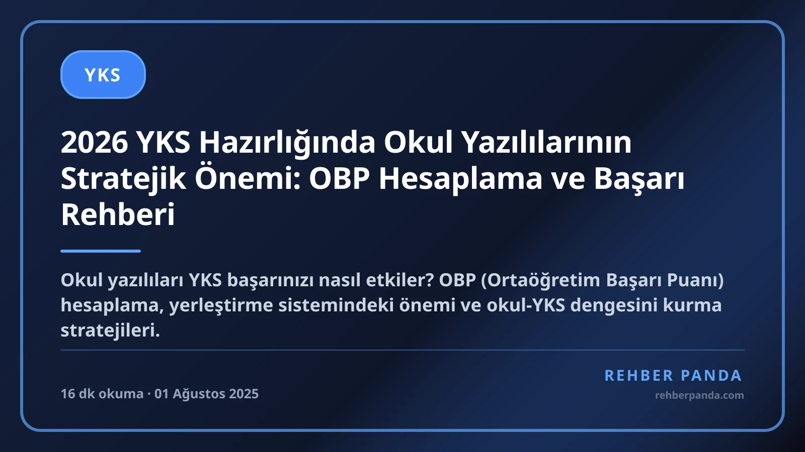 2026 YKS Hazırlığında Okul Yazılılarının Stratejik Önemi: OBP Hesaplama ve Başarı Rehberi