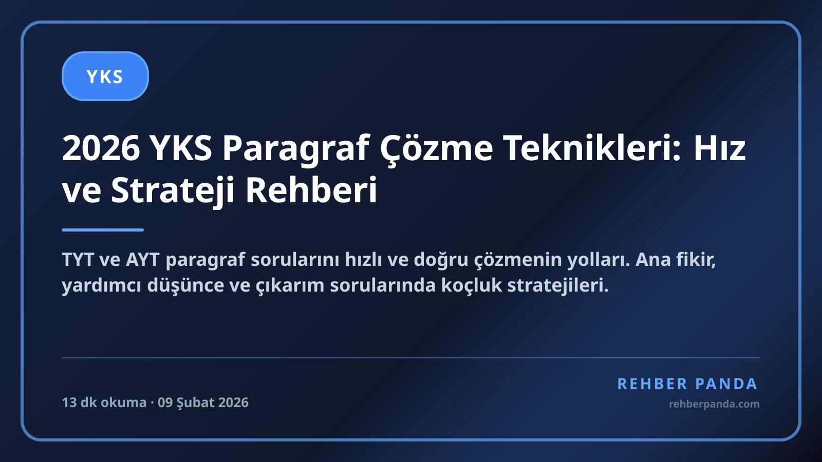 2026 YKS Paragraf Çözme Teknikleri: Hız ve Strateji Rehberi