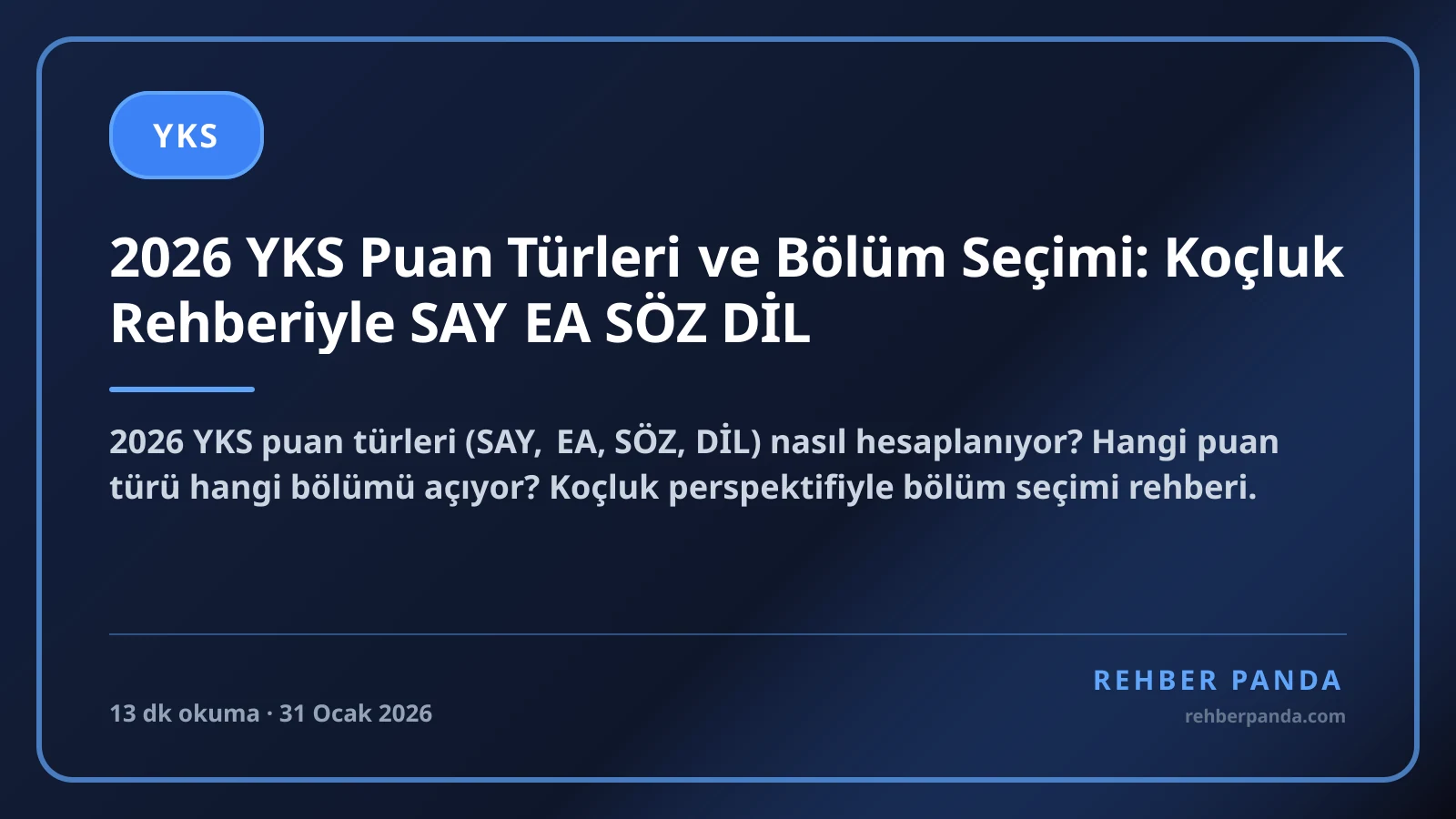 2026 YKS Puan Türleri ve Bölüm Seçimi: Koçluk Rehberiyle SAY EA SÖZ DİL