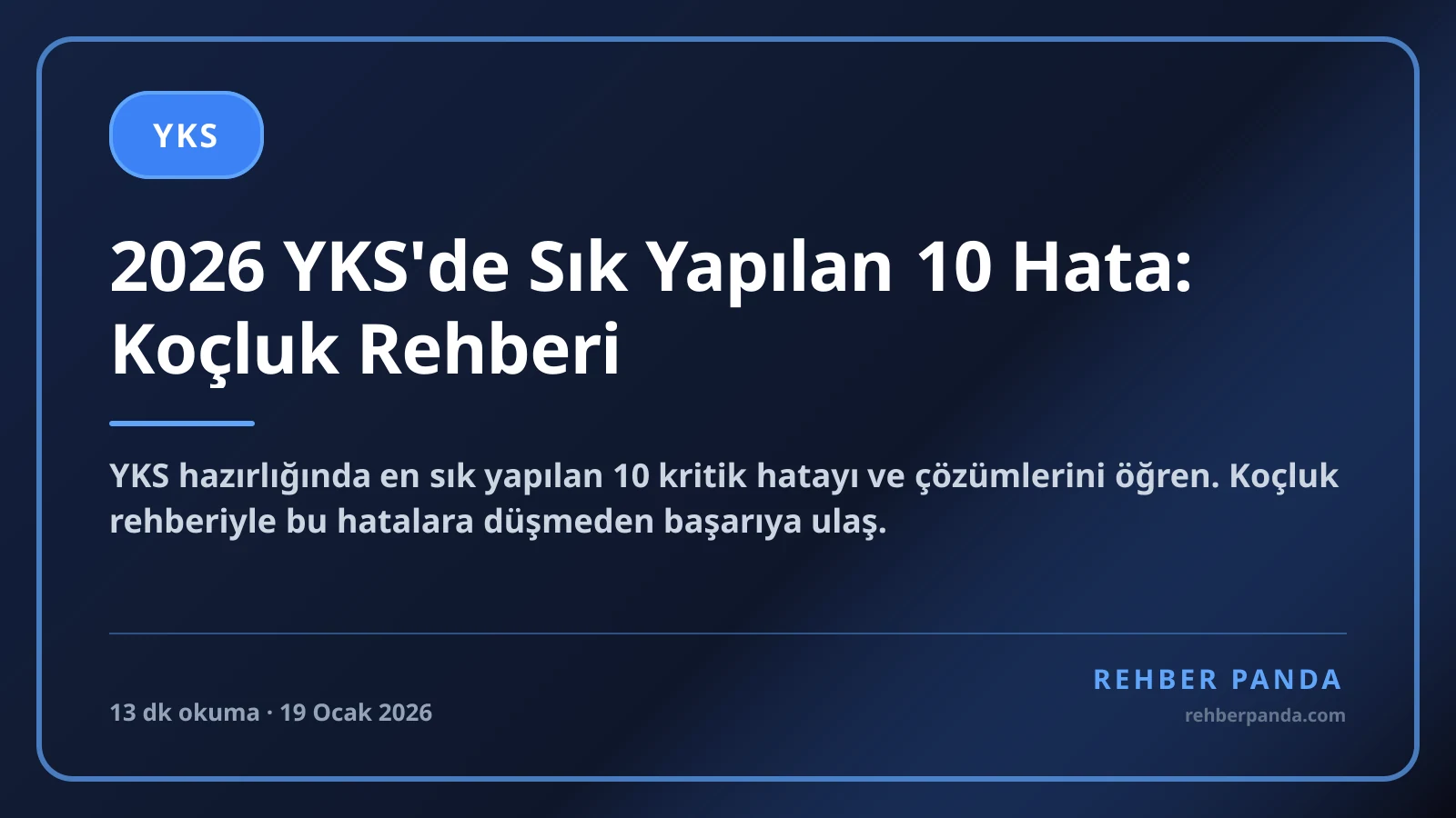 2026 YKS'de Sık Yapılan 10 Hata: Koçluk Rehberi