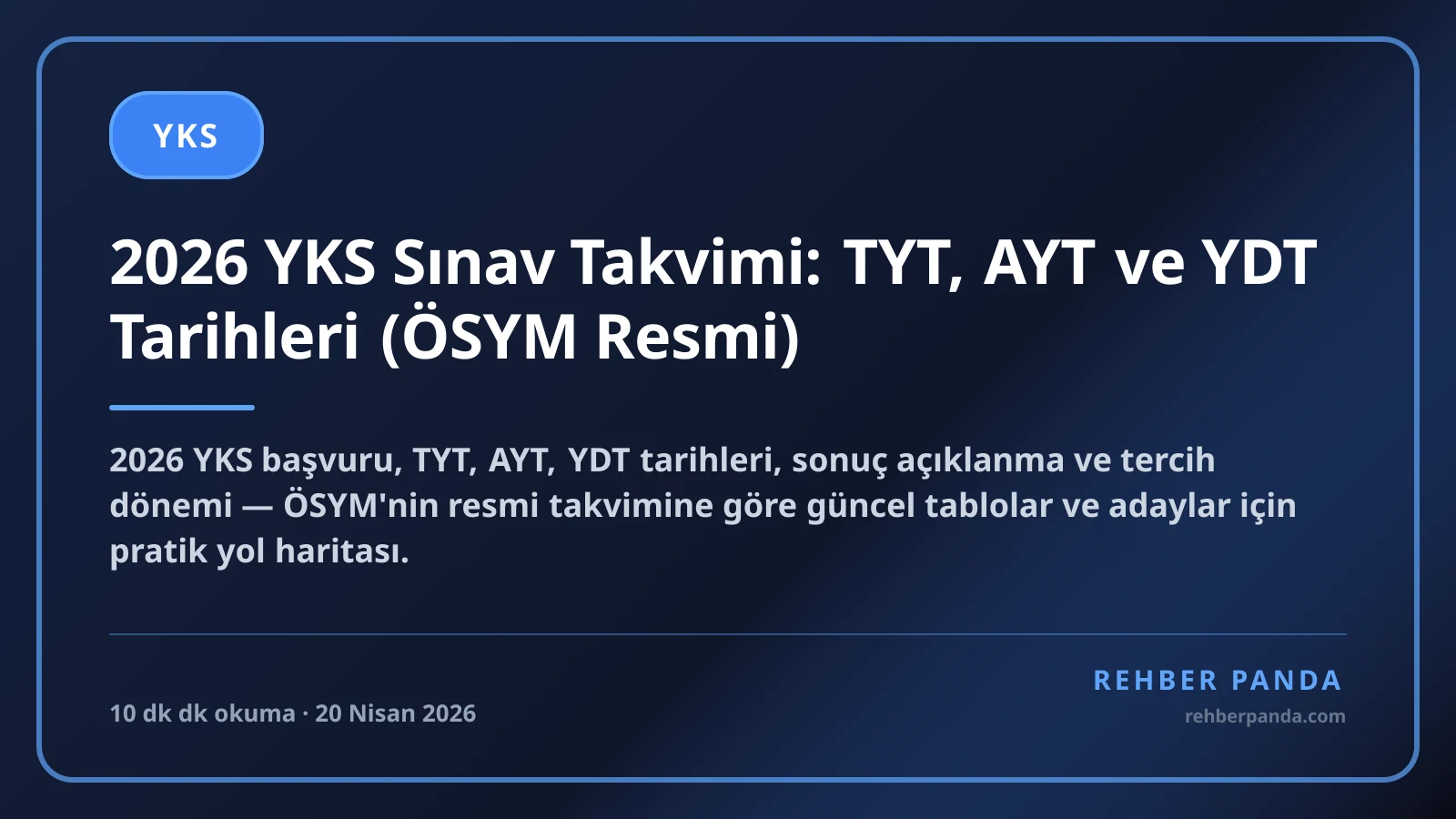 2026 YKS Sınav Takvimi: TYT, AYT ve YDT Tarihleri (ÖSYM Resmi)