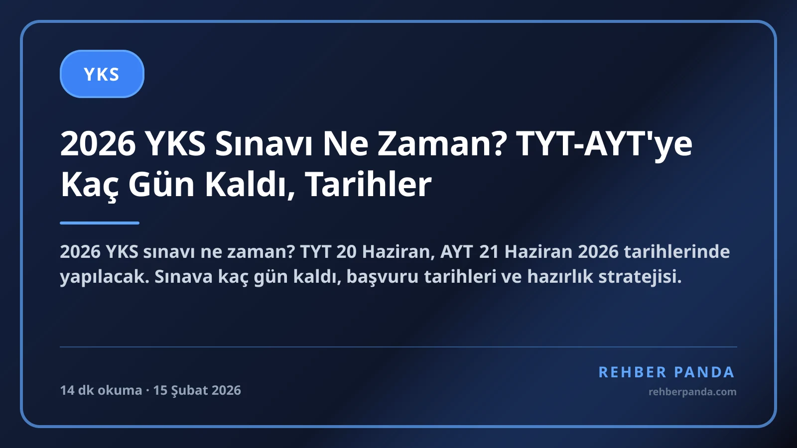 2026 YKS Sınavı Ne Zaman? TYT-AYT'ye Kaç Gün Kaldı, Tarihler