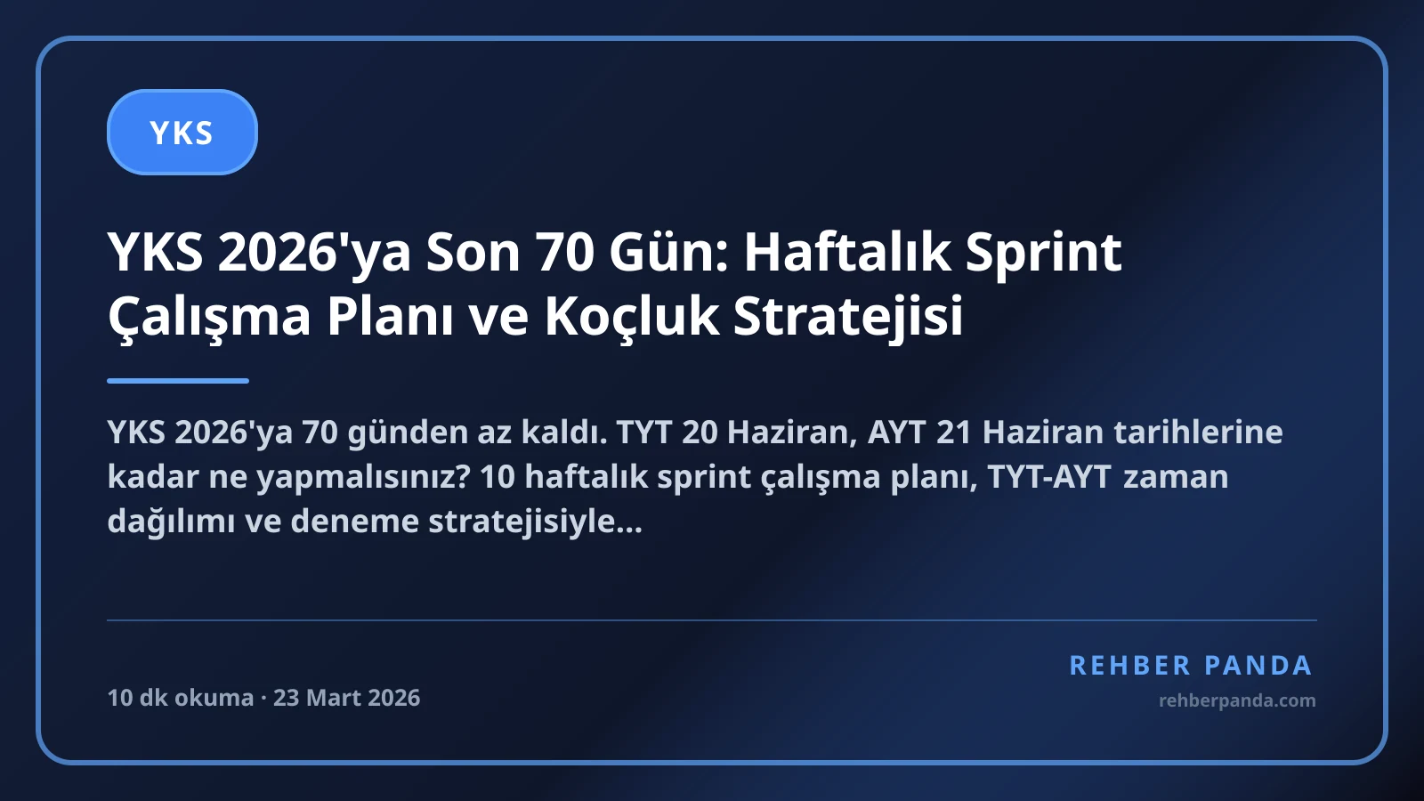 YKS 2026'ya Son 70 Gün: Haftalık Sprint Çalışma Planı ve Koçluk Stratejisi